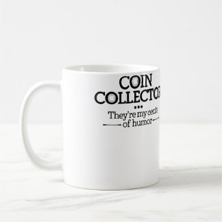 Mug Collectionneur de pièces Ils sont mes cents d'humo