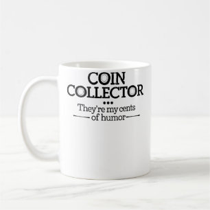 Mug Collectionneur de pièces Ils sont mes cents d'humo