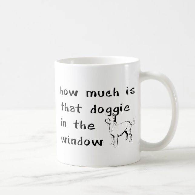 Mug Combien coûte ce chienchien dans la fenêtre (Droite)