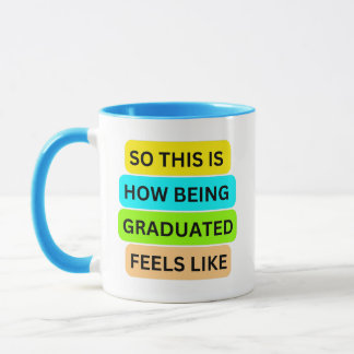 Mug combo bleu clair SO_This_IS_HOW_BEING_GRADUATE