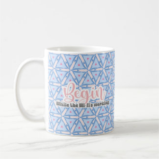 Mug Commencer, pendant que le Wi-Fi fonctionne