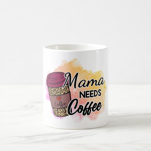 Mug Commencez votre journée avec notre "Mama Needs Cof (Centre)