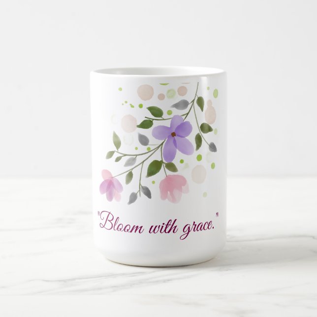 Mug Commencez votre journée douce, forte et florissant (Centre)