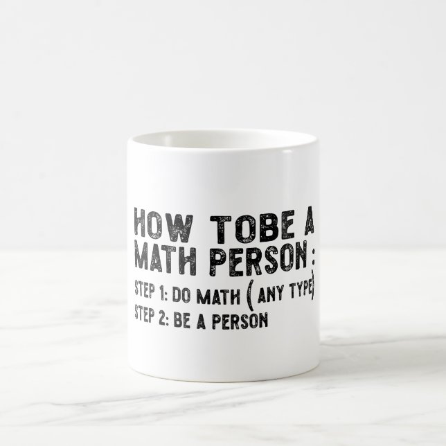 Mug Comment être une personne mathématique - Professeu (Centre)
