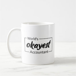 Mug Comptable le plus Okayest dans le monde
