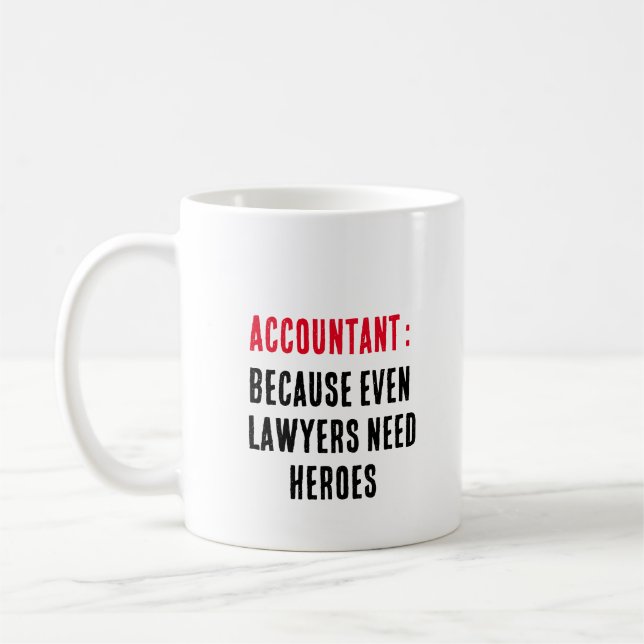 Mug Comptable Parce que même les avocats ont besoin de (Gauche)