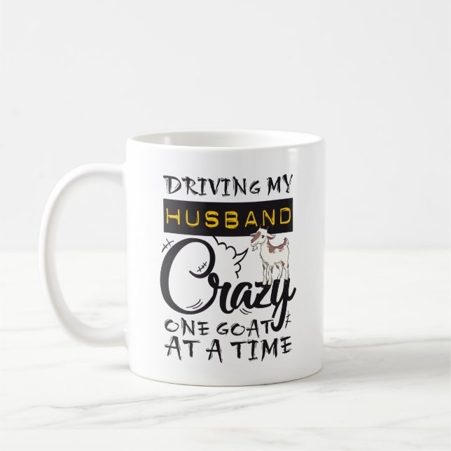 Mug Conduire mon mari fou Une chèvre à la fois (Gauche)