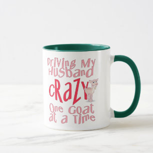 Mug Conduire un mari fou une chèvre à la fois