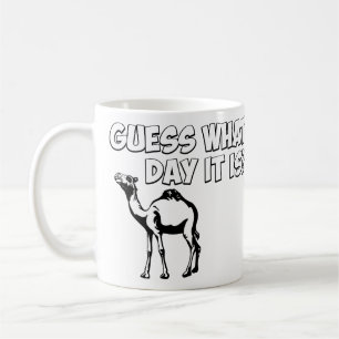 Mug Conjecture quel jour c'est ? Chameau de journée en