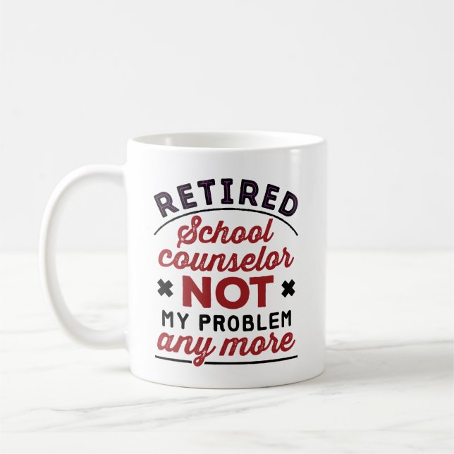 Mug Conseiller Scolaire Retraité Plus Mon Problème (Gauche)