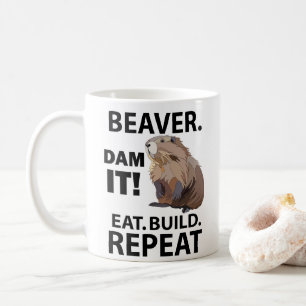 Mug Construire à manger Répéter Funny Beaver Animal