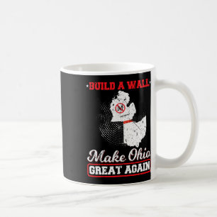 Mug Construire un mur rendre l'ohio super à nouveau dr