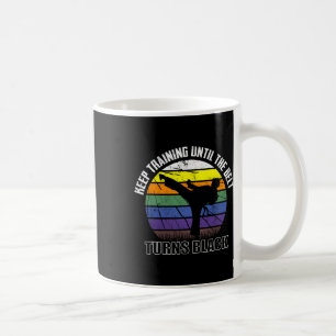 Mug Continuer L'Entraînement Jusqu'À Ce Que La Ceintur