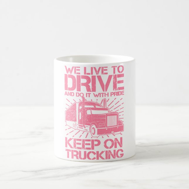 Mug Continuer sur le camionnage 18 Wheeler rose (Centre)