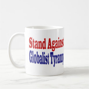 Mug Contre la tyrannie mondialiste