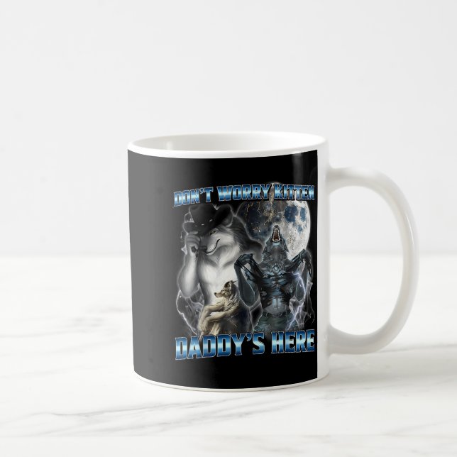 Mug Cool Funny Alpha Wolf Meme Don't Worry Kitten Dadd (Droite)