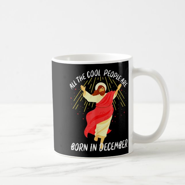 Mug Cool People Are Born In December Christian Christm (Droite)