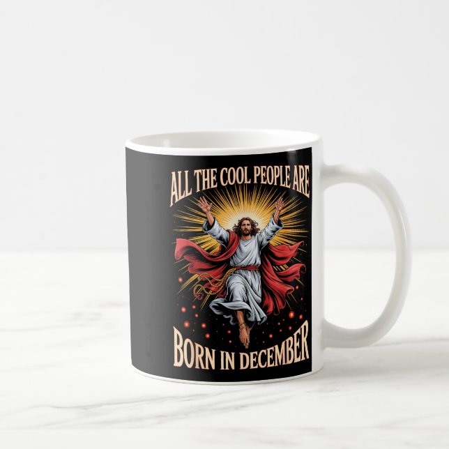 Mug Cool People Are Born In December Christian Christm (Droite)