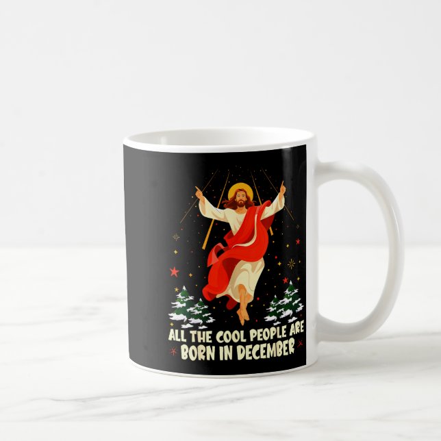 Mug Cool People Are Born In December Christian Christm (Droite)