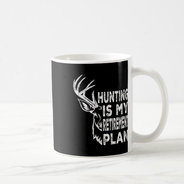 Mug Cool Retraité Chasse Est Mon Régime De Retraite Pê (Droite)