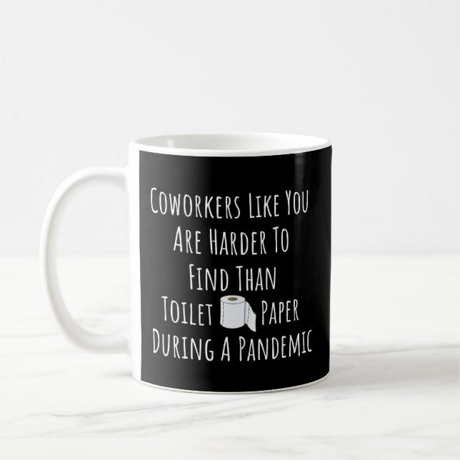 Mug Copie de collègues comme vous êtes plus difficile  (Gauche)