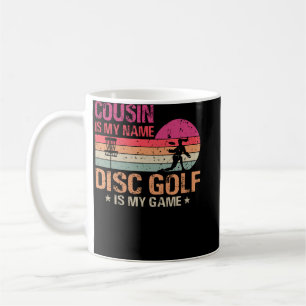 Mug Cousin Est Mon Nom Disk Golf Est Mon Jeu