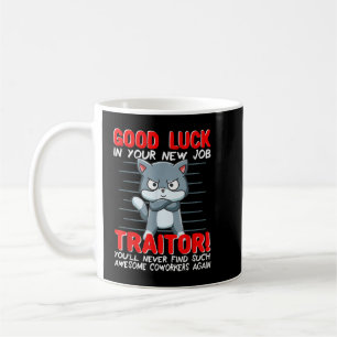 Mug Coworker Quitter; Cesser De Partir, Changer D'Empl