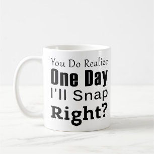 Mug Coworker : Vous réalisez qu'un jour je vais m'accr