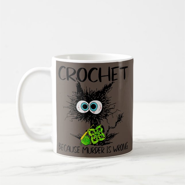 Mug Crochet parce que le meurtre est faux Chat drôle v (Gauche)