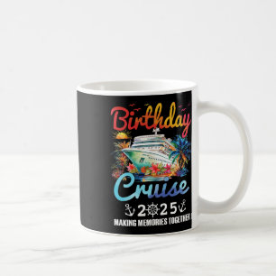 Mug Croisière d'anniversaire 2025 Créer des souvenirs 