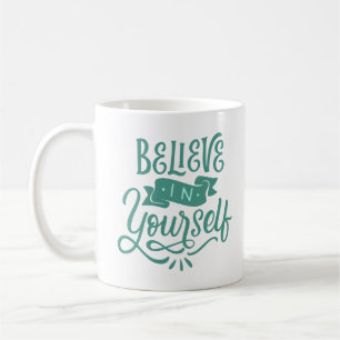 MUG CROYEZ EN VOUS-MÊME