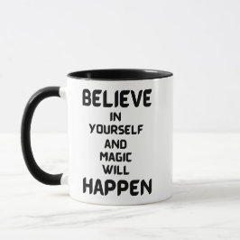 Mug Croyez en vous-même et la magie se produira
