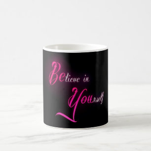 Mug Croyez en vous-même - soyez vous citation girly de