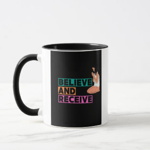 Mug Croyez et recevez le T-shirt basé sur la foi