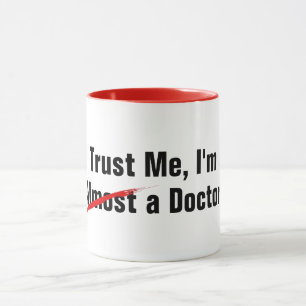 Mug croyez-moi, je suis un médecin, un jeu de mots drô