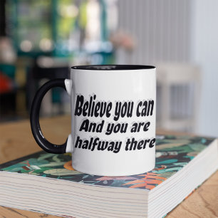 Mug Croyez Que Vous Pouvez Citer Motivationnel
