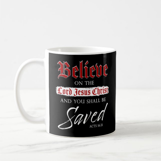 Mug Croyez sur le Seigneur Jésus Christ Soyez sauvé la (Gauche)