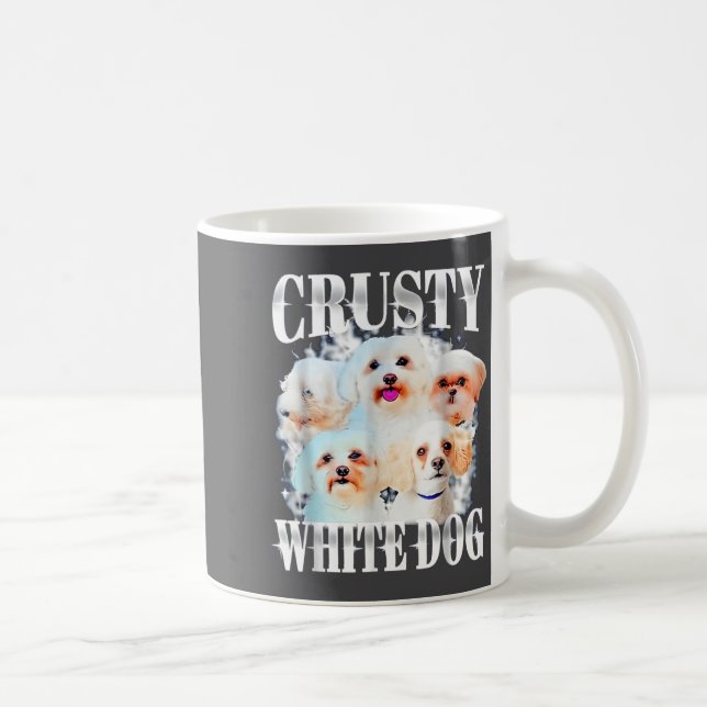 Mug Crusty White Dog Funny For Men Women  (Droite)