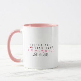 Mug Custom Fun Cute Vous êtes le meilleur Rose