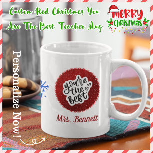 Mug Custom Red Christmas Vous Êtes Le Meilleur Enseign