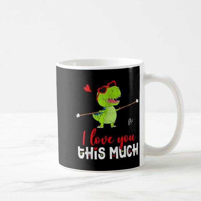 Mug Cute Dinosaur I Love You This Much Valentines Day  (Droite)