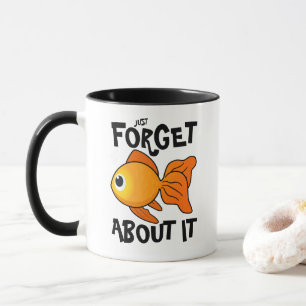 Mug Cute Goldfish : Oubliez-En Juste.