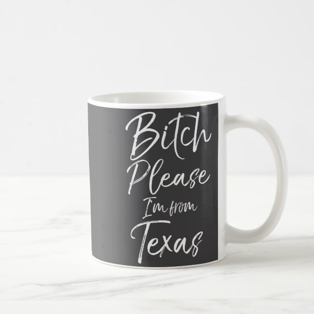Mug Cute Texan Gift Funny Quote Please I'm From Texas  (Droite)