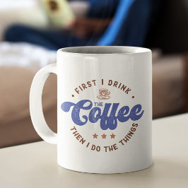 Mug D'Abord Je Bois Le Café Sarcastique Drôle Citation