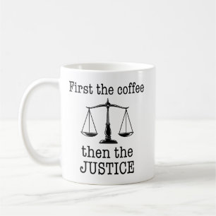 Mug D'abord le café puis la justice avocat drôle