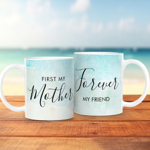 Mug D'abord Ma Mère Pour Toujours Mon Amie Fête Des Mè
