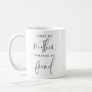 Mug D'abord ma mère pour toujours mon jour de mère