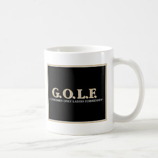MUG DAMES DE MESSIEURS DE G.O.L.F SEULEMENT INTERDITES