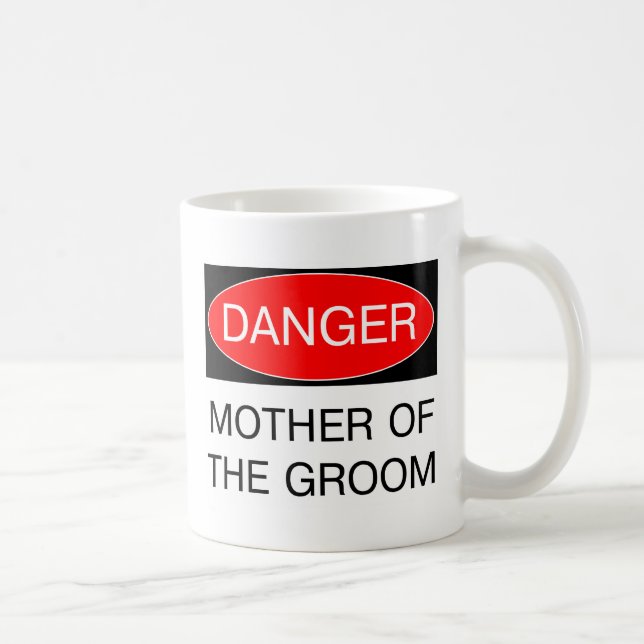 Mug Danger - mère du T-shirt drôle de mariage de marié (Droite)