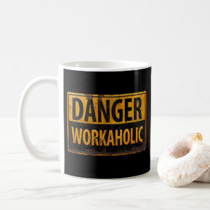 Mug DANGER WORKAHOLIC rouille panneau d'avertissement 